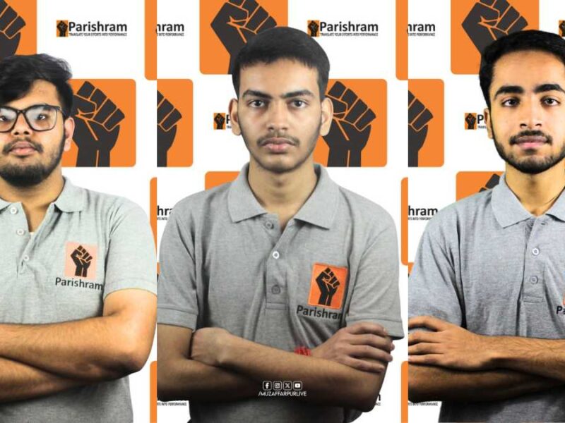 JEE-Advanced 2026 में परिश्रम इंस्टीट्यूट का शानदार प्रदर्शन, छात्रों ने बढ़ाया मुजफ्फरपुर का मान
